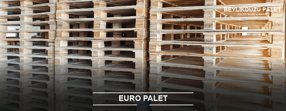 Beylikdüzü Euro Palet Tedariği