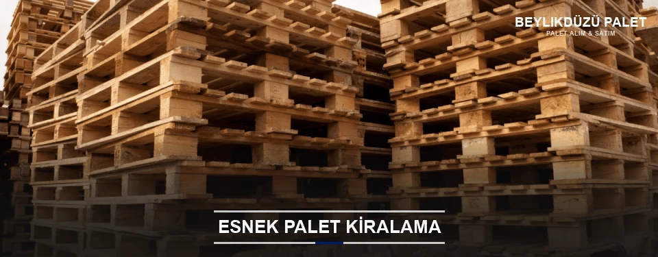 Beylikdüzü Uygun Fiyatlı Palet Kiralama
